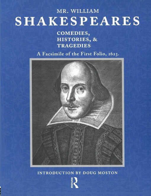 Mr. William Shakespeare's comedies, histories & tragedies :a facsimile of the first folio, 1623