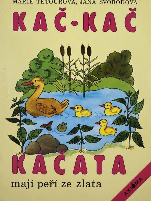 Kač-kač káčata mají peří ze zlata