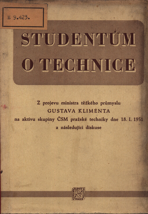 Studentům o technice : Z projevu ... Gustava Klimenta na aktivu skup. SM praž. techniky dne 18.1.1951 a následující diskuse