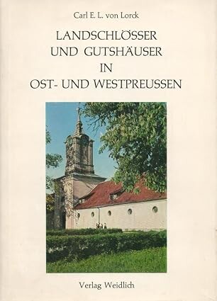 Landschlösser und Gutshäuser in Ost- und Westpreussen