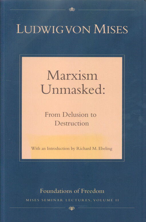 Marxism unmasked : from delusion to destruction