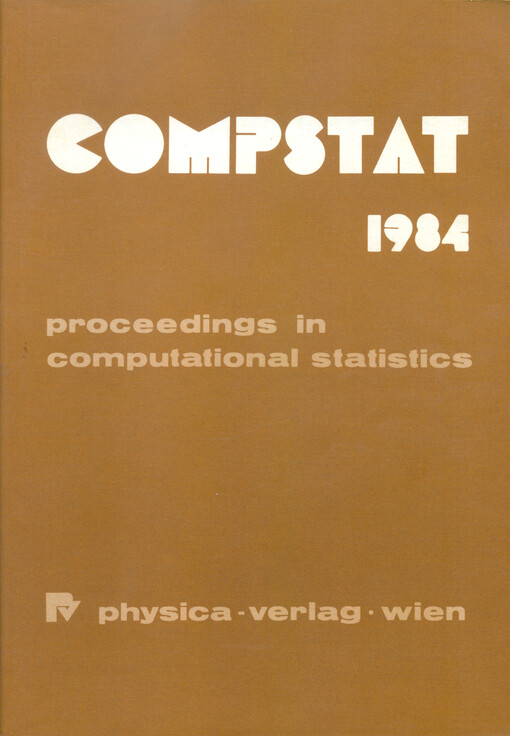 COMPSTAT 1984 : proceedings in computational statistics : 6th symposium held at Prague 1984