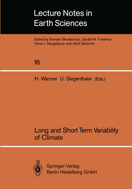 Long and short term variability of climate :[papers presented at a symposium held in Bern, oct. 10-11, 1986, organized by the Swiss Commissin for Climate and Atmospheric Research]