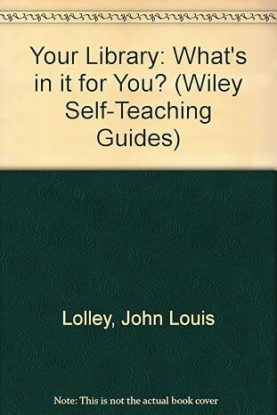 Your library :what's in it for you?