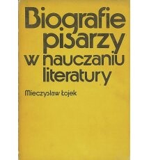 Biografie pisarzy w nauczaniu literatury