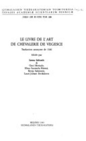 Le livre de l'art de chevalerie de Vegesce :