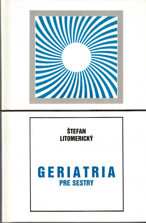 Geriatria :Pre sestry