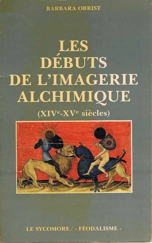 Les débuts de l' imagerie alchimique (XIVe - XVe siècle) :