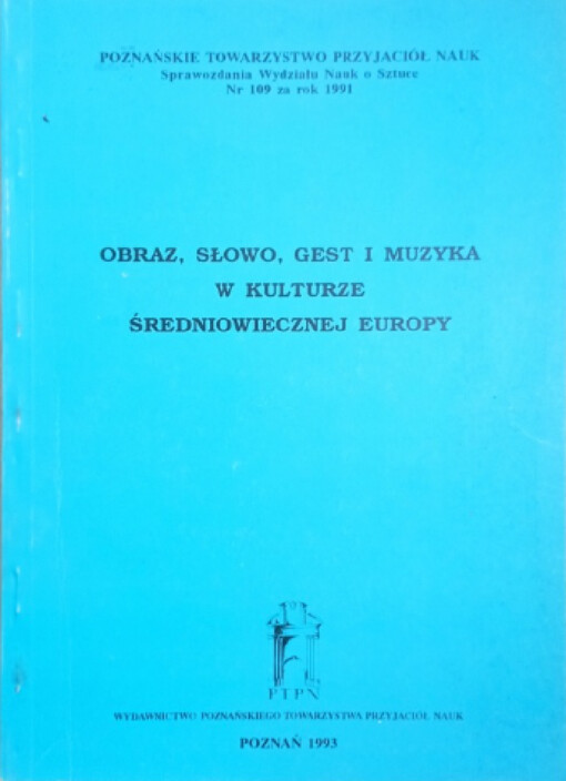 Obraz, słowo, gest i muzyka w kulturze średniowiecznej Europy