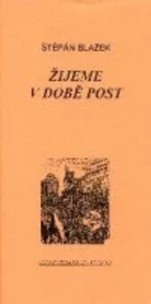 Žijeme v době post