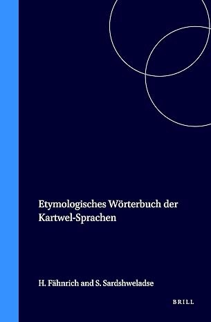 Etymologisches Wörterbuch der Kartwel-Sprachen /