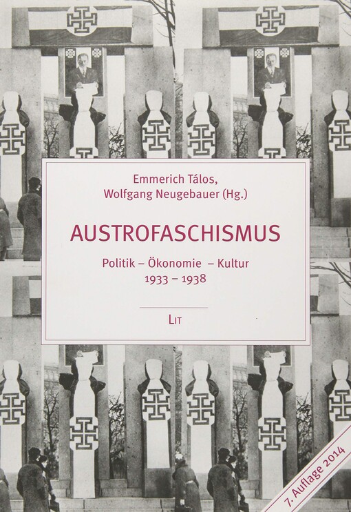 Austrofaschismus :Politik - Ökonomie - Kultur 1933-1938