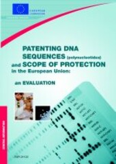 Patenting DNA sequences (polynucleotides) and scope of protection in the European Union :an evaluation : background study for the European Commission within the framework of the Expert Group on Biotechnological Inventions