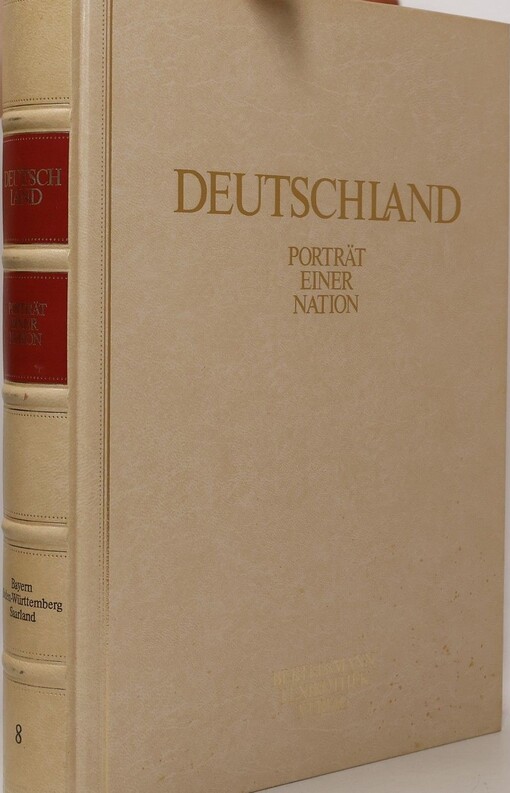 Deutschland :Porträt einer Nation.Band 8 ,Bayern - Baden-Württemberg - Saarland