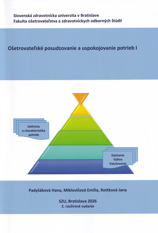 Ošetrovateľské posudzovanie a uspokojovanie potrieb I