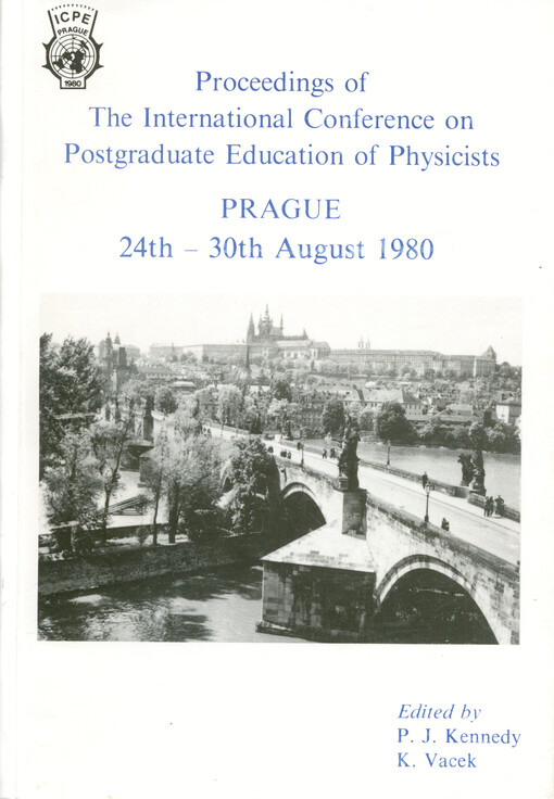 Proceedings of the International Conference on Postgraduate Education of Physicists : Prague, 24th-30th August 1980