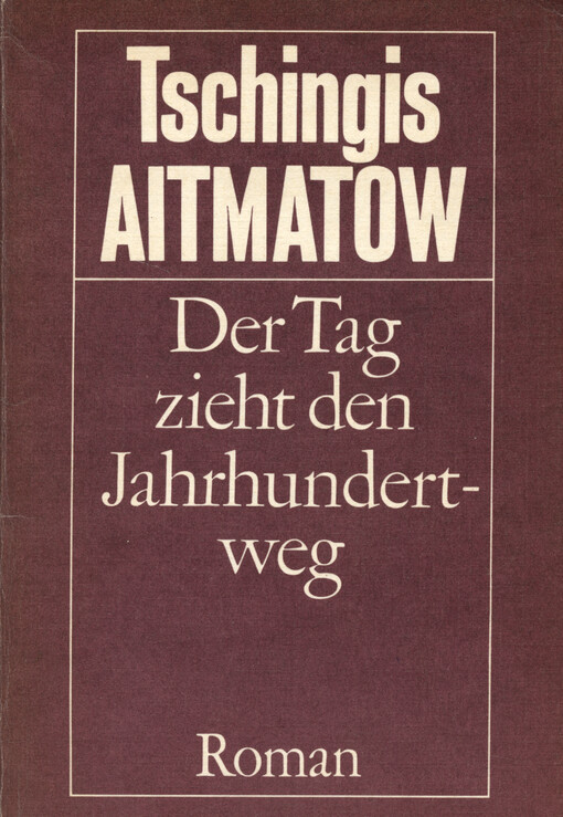 Der Tag zieht den Jahrhundertweg : Roman