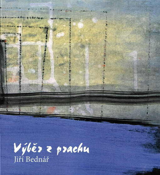 Jiří Bednář : výběr z prachu