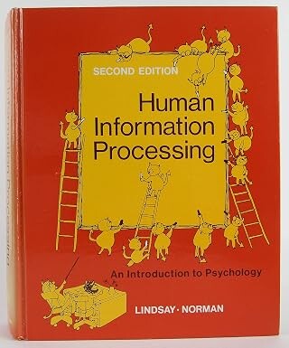 Human Information Processing :An Introduction to Psychology