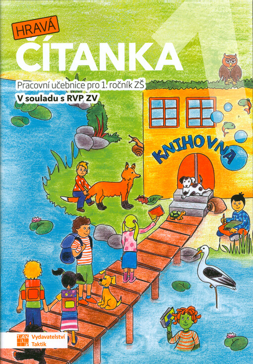 Hravá čítanka 1 : pracovní učebnice pro 1. ročník ZŠ : v souladu s RVP ZV