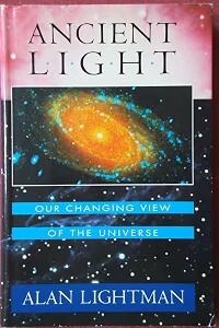 Ancient light :our changing view of the universe