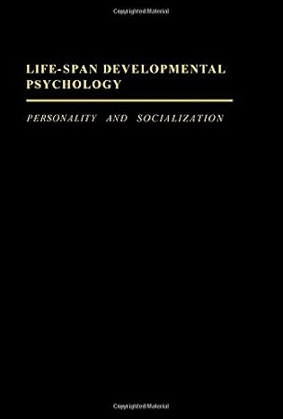 Life-Span Developmental Psychology :Personality and Socialization