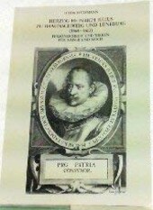 Herzog Heinrich Julius zu Braunschweig und Lüneburg (1564-1613) :Persönlichkeit und Wirken für Kaiser und Reich