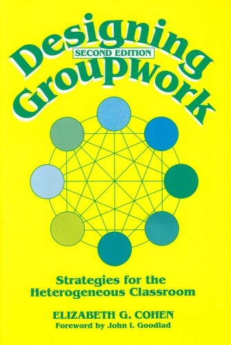 Designing groupwork : strategies for the heterogeneous classroom