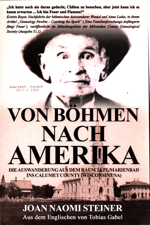 Von Böhmen nach Amerika : die Auswanderung aus dem Raum Tepl/Marienbad ins Calumet County (Wisconsin/USA)