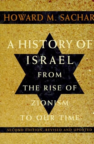 A history of Israel from the rise of zionist to our time