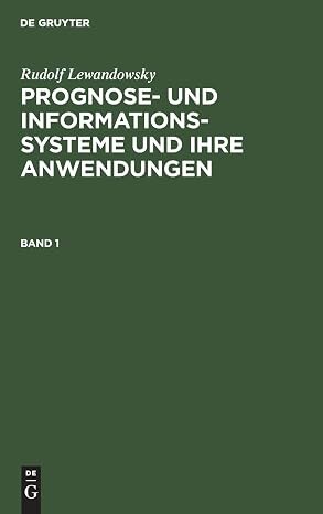 Prognose- und Informationssysteme und ihre Anwendungen.Band 1