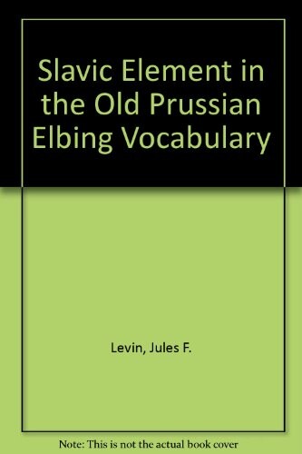 The slavic element in the old prussian elbing vocabulary