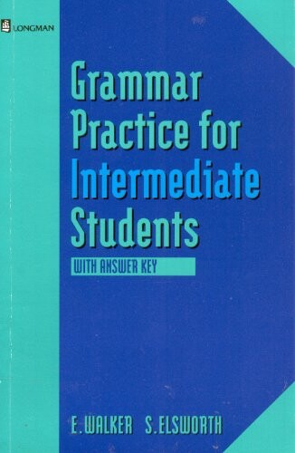 Grammar Practice for Intermediate Students :With Answer Key