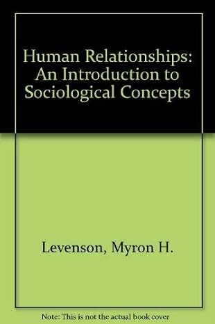 Human relationships :an introduction to sociological concepts