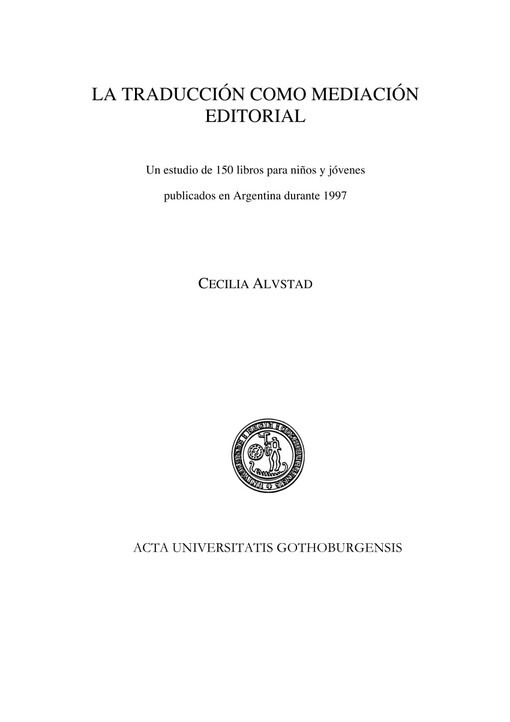 La traducción como mediación editorial :un estudio de 150 libros para niños y jóvenes publicados en Argentina durante 1997