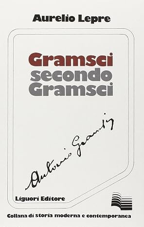 Gramsci secondo Gramsci /