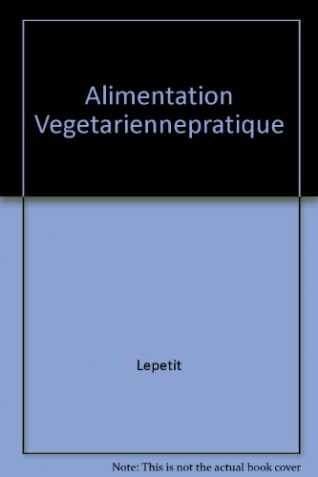 L'alimentation végétarienne pratique