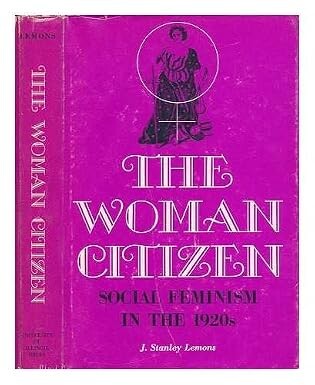 The woman citizen :social feminism in the 1920s