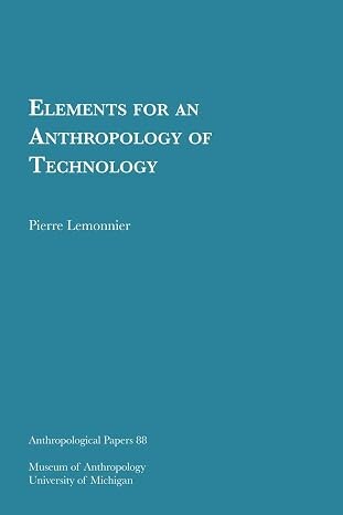 Elements for an anthropology of technology