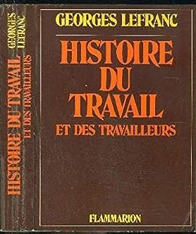 Histoire du Travail et des Travailleurs