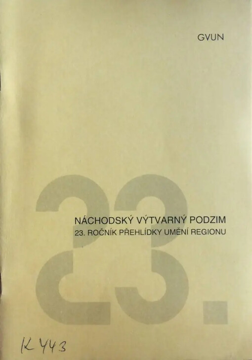 Náchodský výtvarný podzim :23. ročník přehlídky umění regionu : obrazy, kresby, grafika, fotografie, textil, plastika