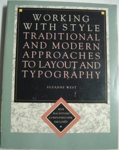 Working with style :Traditional and modern approaches to layout and typography