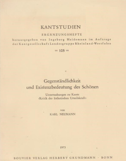 Gegenständlichkeit und Existenzbedeutung des Schönen :Untersuchungen zu Kants 