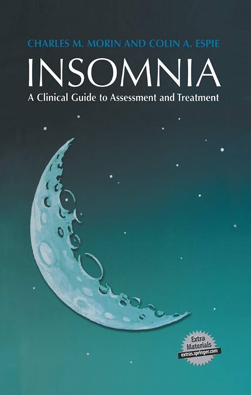 Insomnia :a clinician's guide to assessment and treatment