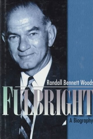 Fulbright : a biography
