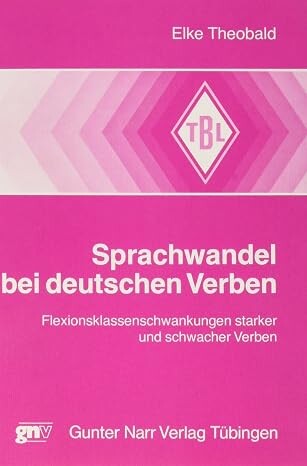 Sprachenwandel bei deutschen Verben :Flexionsklassenschwankungen starker und schwacher Verben