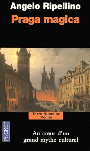 Praga magica :voyage initiatique à Prague
