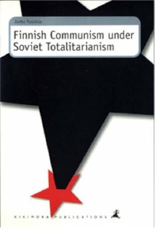 Finnish communism under Soviet totalitarianism :