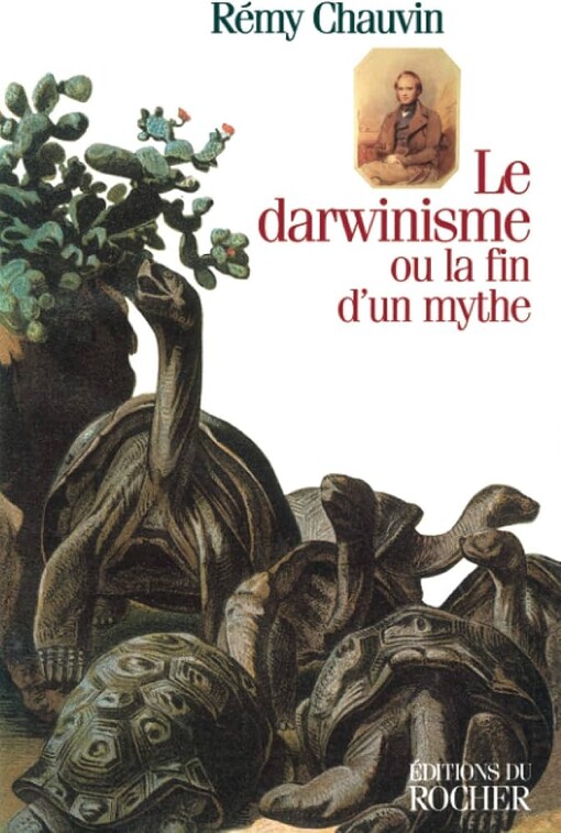 Le darwinisme, ou, La fin d'un mythe