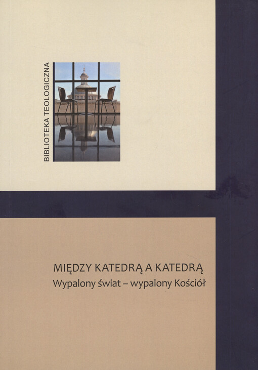 Między katedrą a katedrą : wypalony świat - wypalony Kościół